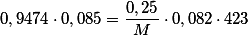 0,9474 \cdot 0,085=\frac{0,25}{M} \cdot 0,082 \cdot 423